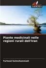Farhood Golmohammadi - Piante medicinali nelle regioni rurali dell'Iran