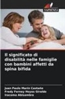 Iracema Abisambra, Fredy Ferney Hoyos Giraldo, Juan Paulo Marín Castaño - Il significato di disabilità nelle famiglie con bambini affetti da spina bifida