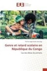 Preche Viggia Ewek Assounga - Genre et retard scolaire en République du Congo