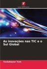 Teckshawer Tom - As inovações nas TIC e o Sul Global