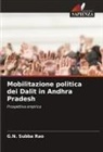 G. N. Subba Rao, G.N. Subba Rao - Mobilitazione politica dei Dalit in Andhra Pradesh