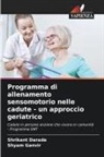 Shrikant Darade, Shyam Ganvir - Programma di allenamento sensomotorio nelle cadute - un approccio geriatrico