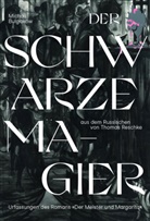 Michail Bulgakow, Thomas Reschke - Der schwarze Magier