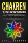Vital Experts - CHAKREN SELBSTHEILUNGSKRÄFTE AKTIVIEREN: Mit Chakra, Achtsamkeit und Meditation drittes Auge öffnen, Stress bewältigen und Charisma entwickeln. Mehr Gesundheit, Energie und Glück für Körper und Geist