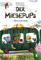 Kirsten Fuchs, Cindy Schmid, Voland &amp; Quist - Der Miesepups fährt in die Stadt