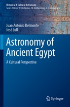 Juan Antonio Belmonte, José Lull - Astronomy of Ancient Egypt