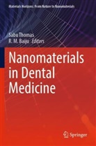 R. M. Baiju, M Baiju, Sabu Thomas - Nanomaterials in Dental Medicine