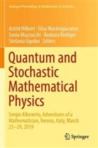 Astrid Hilbert, Elisa Mastrogiacomo, Sonia Mazzucchi, Sonia Mazzucchi et al, Barbara Rüdiger, Stefania Ugolini - Quantum and Stochastic Mathematical Physics
