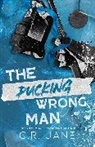 C. R. Jane, C R Jane, C. R. Jane - The Pucking Wrong Man