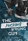 C. R. Jane, C R Jane, C. R. Jane - The Pucking Wrong Guy