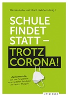 Ulrich Halbheer, Damian Miller, Ulrich Halbheer, Damian Miller - Schule findet statt