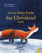 Ulrike Motschiunig, Florence Dailleux - Wie der kleine Fuchs das Christkind sucht - Jubiläumsausgabe