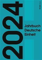 Marcus Böick, Constantin Goschler, Ralph Jessen, Marcus Böick, Constantin Goschler, Ralph Jessen - Jahrbuch Deutsche Einheit 2024