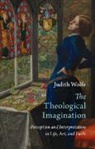 Judith Wolfe, Judith (University of St. Andrews ) Wolfe, Wolfe Judith - Theological Imagination