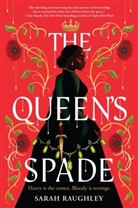 Sarah Raughley - The Queen's Spade