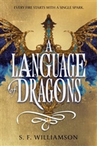 S F Williamson, S. F. Williamson - A Language of Dragons