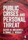 Glynis M. Breakwell, Glynis M. M. Breakwell, Glynis M. M. Wright Breakwell, Glynis M. Wright Breakwell, Breakwell Glynis M., Daniel B. Wright... - Public Crises and Personal Threat