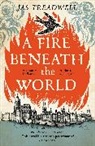 James Treadwell - A Fire Beneath the World