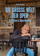 Peter Jansky, Christopher Mavric, Christopher Mavrič - Die große Welt der Oper in Peters Operncafé