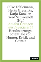 Philipp Buchallik, Sonja Engel, Silke Fehlemann, Heike Greschke, Katj Kanzler, Katja Kanzler... - An den Grenzen der Invektivität