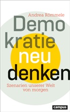 Andrea Römmele - Demokratie neu denken