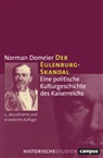 Norman Domeier - Der Eulenburg-Skandal