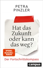 Petra Pinzler - Hat das Zukunft oder kann das weg?