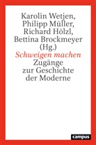 Mette Bartels, Bettina Brockmeyer, Bettina Brockmeyer, Richard Hölzl, Richard Hölzl u a, Philipp Müller... - Schweigen machen