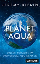 Jeremy Rifkin, Jürgen Neubauer - Planet Aqua