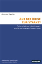 Alexander Maschke - Aus der Krise zur Stärke?