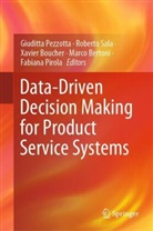 Marco Bertoni, Xavier Boucher, Xavier Boucher et al, Giuditta Pezzotta, Fabiana Pirola, Roberto Sala - Data-Driven Decision Making for Product Service Systems