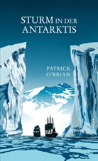 Patrick O’Brian, Patrick OBrian, Patrick O'Brian - Sturm in der Antarktis