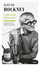 Martin Gayford, David Hockney - A Bigger Message