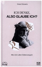 Simon Edwards, Edwards  Simon - Ich denke, also glaube ich?