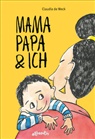 Claudia de Weck - Mamapapa & ich / Papamama & ich