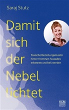 Saraj Stutz, Stutz  Saraj - Damit sich der Nebel lichtet