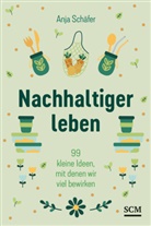 Anja Schäfer, Schäfer  Anja - Nachhaltiger leben