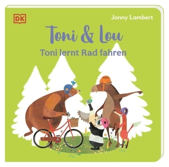 Jonny Lambert, Jonny Lambert, DK Verlag - Kids, DK Verlag-Kids, DK Verlag-Kids - Toni & Lou. Toni lernt Rad fahren Versuch es noch einmal! Über das Hinfallen und Wiederaufstehen. Pappbilderbuch mit erster Vorlesegeschichte. Für Kinder ab 2 Jahren