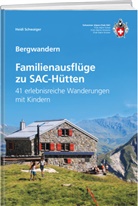 Heidi Schwaiger - Familienausflüge zu SAC-Hütten
