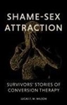 Lucas Wilson - Shame-Sex Attraction