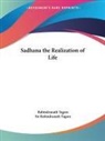 Rabindranath Tagore - Sadhana the Realization of Life