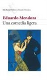 Eduardo Mendoza - Una comedia ligera