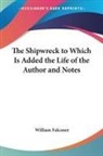 William Falconer - Shipwreck to Which Is Added the Life of the Author and Notes