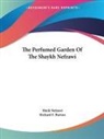 Richard F. Burton, Sheik Nefzawi, Sheik Burton Nefzawi - The Perfumed Garden of the Shaykh Nefzawi