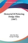 John Fisk Allen, George W. Briggs - Memorial Of Pickering Dodge Allen (1867)