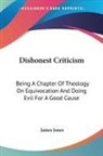 James Jones - Dishonest Criticism