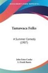 L. Frank Baum, John Estes Cooke - Tamawaca Folks