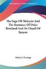 Sidney J. Herrtage - The Sege Off Melayne And The Romance Of Duke Rowland And Sir Otuell Of Spayne