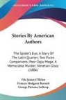 Frances Hodgson Burnett, George Parsons Lathrop, Fitz James O'Brien - Stories By American Authors