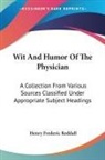 Henry Frederic Reddall - Wit And Humor Of The Physician